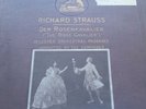 RICHARD STRAUSS DER ROSENKAVALIER SELECTED ORCHESTRAL PASSAGES COND THE COMPOSER