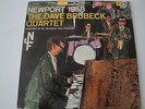 NEWPORT 1958 THE DAVE BRUBECK QUARTET RECORDED AT THE NEWPORT JAZZ FESTIVAL LP