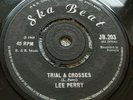LEE PERRY - TRIAL & CROSSES 1965 UK SKA BEAT SKA 7
