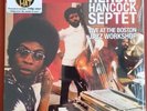 HERBIE HANCOCK SEPTET Live At The Boston Jazz Workshop 2 LP SET, 180 GRAM VINYL