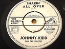 JOHNNY KIDD & THE PIRATES - SHAKIN' ALL OVER  7