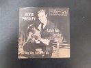 ELVIS PRESLEY LOVE ME TENDER/ANY WAY YOU WANT ME 7