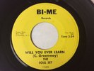 RARE NORTHER SOUL 45-THE SOUL SET-BI-ME-WILL YOU EVER LEARN-1967-SIGNED-SVG++