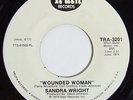 SANDRA WRIGHT Wounded Woman 45 on Truth 70s Northern Soul Promo M-