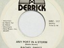 RACHEL SWEET Any Port In a Storm DERRICK 117 45 Near Mint promo 7”
