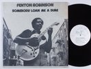 FENTON ROBINSON Somebody Loan Me a Dime ALLIGATOR LP VG++/VG+ SHRINK