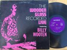The Wooden Glass Featuring  Billy Wooten  ?– The Wooden Glass Recorded Live  VG+