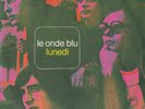 LE ONDE BLU: LUNEDI / LAYLA (STRANGE BREW)++++ERA BEAT++ITALY PRESS++