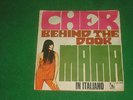 CHER  -  Behind the door / Mama (in italiano)  -  45 giri  LIBERTY