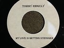 TOMMY RIDGLEY = MY LOVE IS GETTING STRONGER = NORTHERN SOUL MONSTER = CARVER
