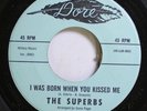 Hear  Northern Soul 45 The Suberbs - I Was Bor Nwhen You Kissed Me / It Hurts So
