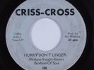 Northern Soul 45 BROTHERS OF SOUL Hurry Don't Linger CRISS-CROSS HEAR