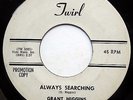 GRANT HIGGINS 45 Always Searching / Seasons Of Love PROMO Popcorn TWIRL e0299