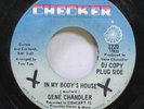 Hear  Funk Promo 45 Gene Chandler - In My Body'S House / Go Back Home On Checker