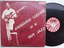 ANGBAKOU LUDOVIC & YAPI JAZZ DANCEFLOOR SOUKOUS HIGHLIFE LATIN IVORY COAST ?