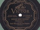 78rpm – Floyd Ming and his Pep Steppers – Indian War Whoop – Victor 21294