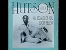 Leroy Hutson All because of you/Lucky Fellow UK Curtom (12