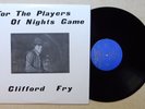 CLIFFORD FRY: Players Of Nights Game LP private rural SSW hear