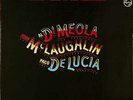Al Di Meola / John McLaughlin / Paco De Lucia* - Vinyl Schallplatte - 121909