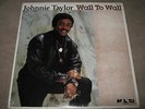JOHNNIE TAYLOR Wall to Wall RARE SEALED 1st Prs New Vinyl LP 1985 MAL-7431 NoCut