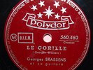 78 TOURS/GEORGES BRASSENS/LE GORILLE/LA CHASSE AUX PAPILLONS/POLYDOR 560460