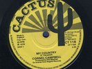 1743 CORNELL CAMPBELL- MY COUNTRY-CACTUS-1978 REGGAE 45 7
