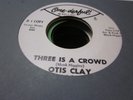 17A VG+ northern soul Otis Clay three is a crowd one derful 4834