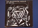 THE HELIOCENTRIC WORLDS OF SUN RA Free Jazz LP ESP-DISC ESP-1014 EAR