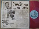 George Lewis with Kid Shots, American Music 10