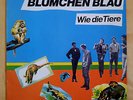 LP BLÜMCHEN BLAU Wie die Tiere / 1982 Austropop / ATOM Lemon / Excellent