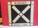 Misguided, Bringing It Down 7