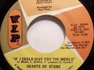 Soul - 45 - Hearts Of Stone - If I Could Give You The World - Vg+++