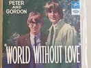 Peter  and Gordon - World with out love  (Beatles) Aussie/Oz 7