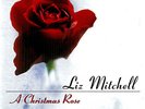 LIZ MITCHELL (BONEY M.) - A CHRISTMAS ROSE (ALBUM)