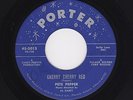 '58 AZ. Popcorn/Teen PETE PEPPER Cherry Cherry Red/You're My Girl PORTER HEAR