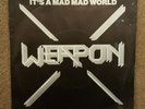 WEAPON 'IT'S A MAD MAD WORLD' 7