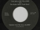 Sweet Soul/Funk 45 - Mellow Fellows & Super Heavy Funk - All Alone - mp3 - rare