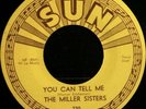 NM HILLBILLY 45 / THE MILLER SISTERS / SUN 230 / YOU CAN TELL ME / NO RIGHT WAY