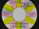 Northern Soul 45 - Grey Imprint - Do You Get The Message? - Clear Hill VG++ mp3