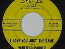 Northern/Deep Soul 45 - Winfield Parker - I Love You Just The Same - Ru-Jac mp3