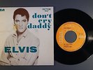 ELVIS PRESLEY DON'T CRY DADDY EP 7