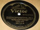 78rpm Christmas - Victor 35712 - Christmas Hymns and Carols - Trinity Choir