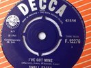 Small Faces I've Got Mine / It's Too Late 1965 UK DECCA F 12276 MOD