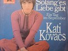 Kati Kovacs - Solang' es Liebe gibt / Ein Tag im September