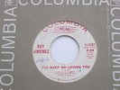 RAY JIMENEZ I'll Keep On Loving You Columbia WLP Promo Northern Soul 45 HEAR