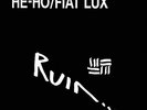 Ruin - He-Ho/Fiat Lux [New Vinyl]