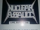 Nuclear Assault - Live,Suffer Die  Demo Tape  Ultrarar  TOP