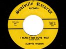 NORTHERN SOUL-MARVIO WILSON-SOULVILLE 251-I REALLY DO LOVE YOU/ONE NIGHT STAND