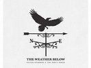 SISTER SPARROW / DIRTY BIRDS-THE WEATHER BELOW (LP)-VINYL LP  NEU