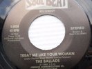 BALLADS sweet modern soul 45 TREAT ME LIKE YOUR WOMAN DON'T TOUCH THAT DIAL F977